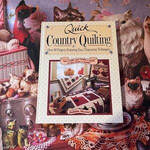 Quick Country Quilting: By Debbie Mumm